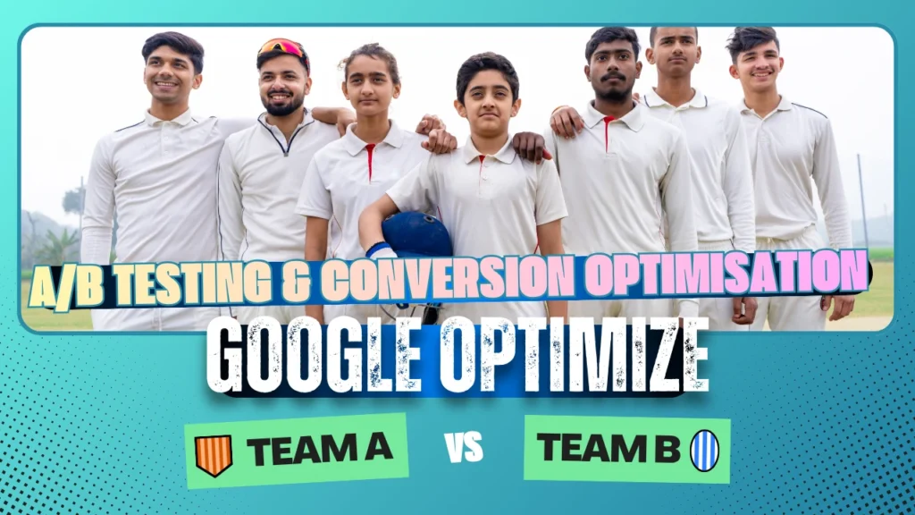 A/B Testing & Conversion Optimisation – Google Optimize