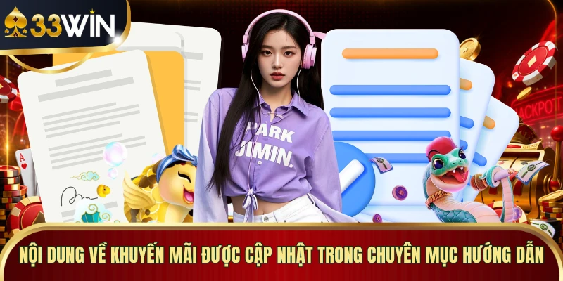 Nội dung về khuyến mãi được cập nhật trong chuyên mục hướng dẫn